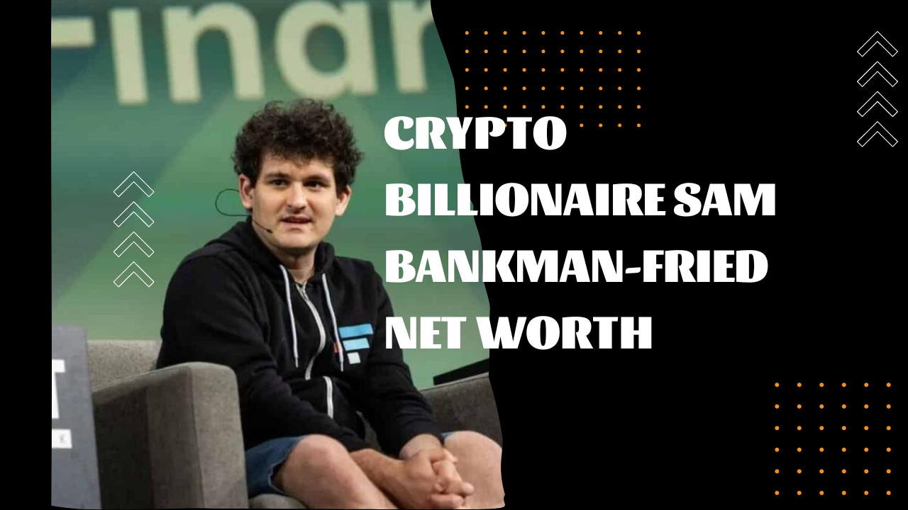 Sam Bankman-Fried Net Worth