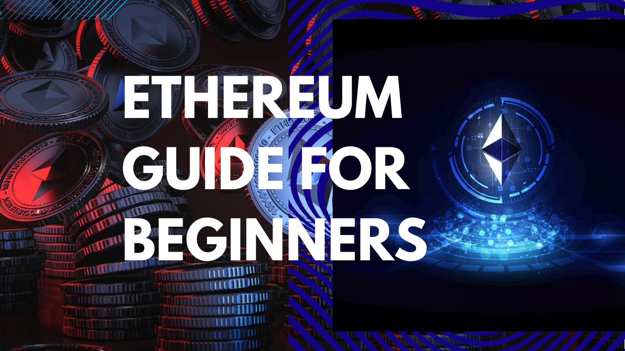 Ethereum Guide For Beginners